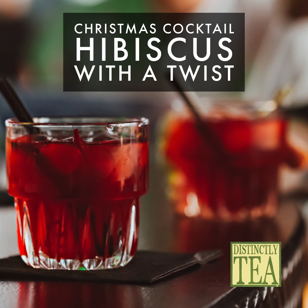 Hibiscus with a Twist christmas cocktail by distinct tea 2