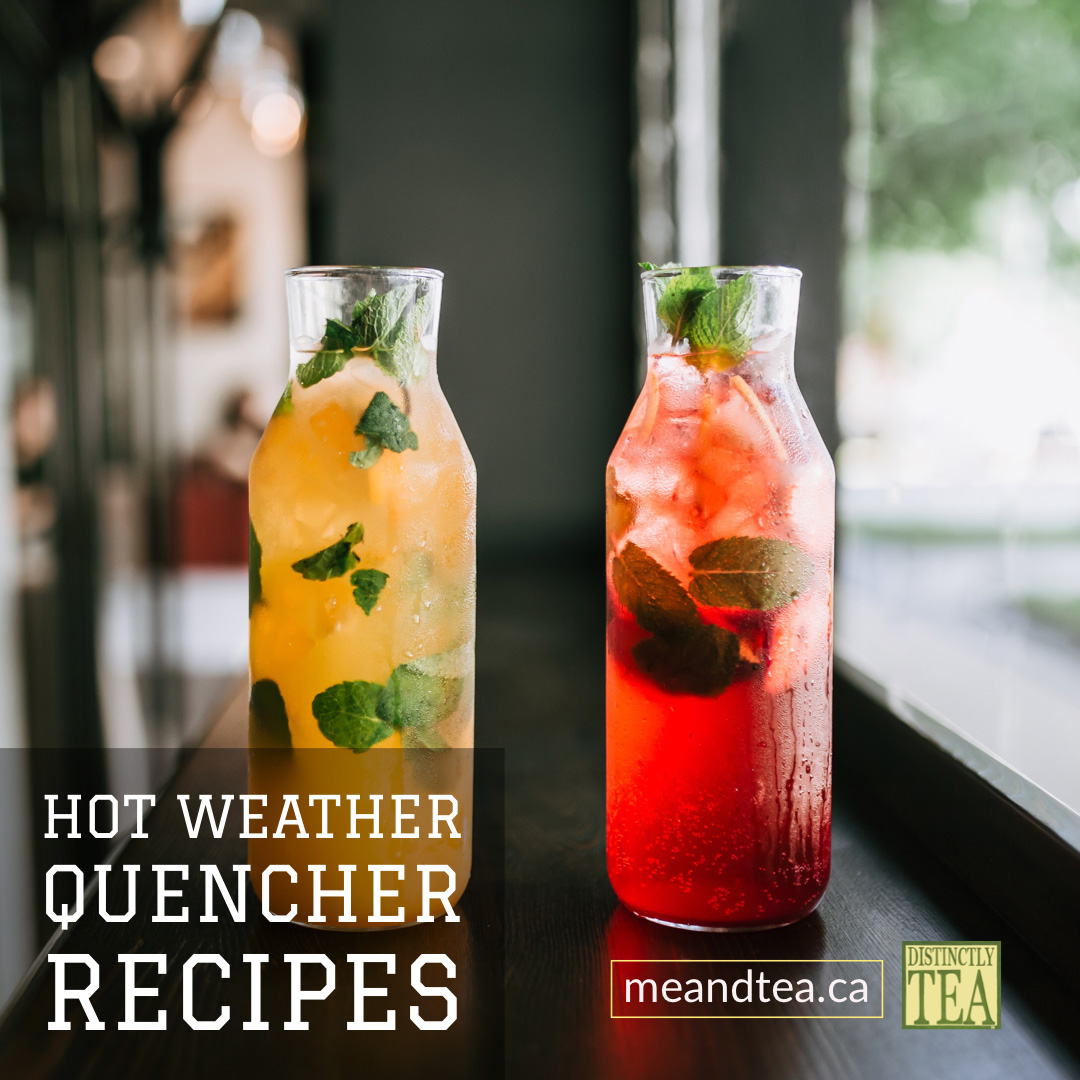 Hot Weather Quenchers recipes from distinctly tea