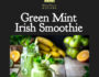 Green Mint Irish Smoothie Recipe from distinctly tea