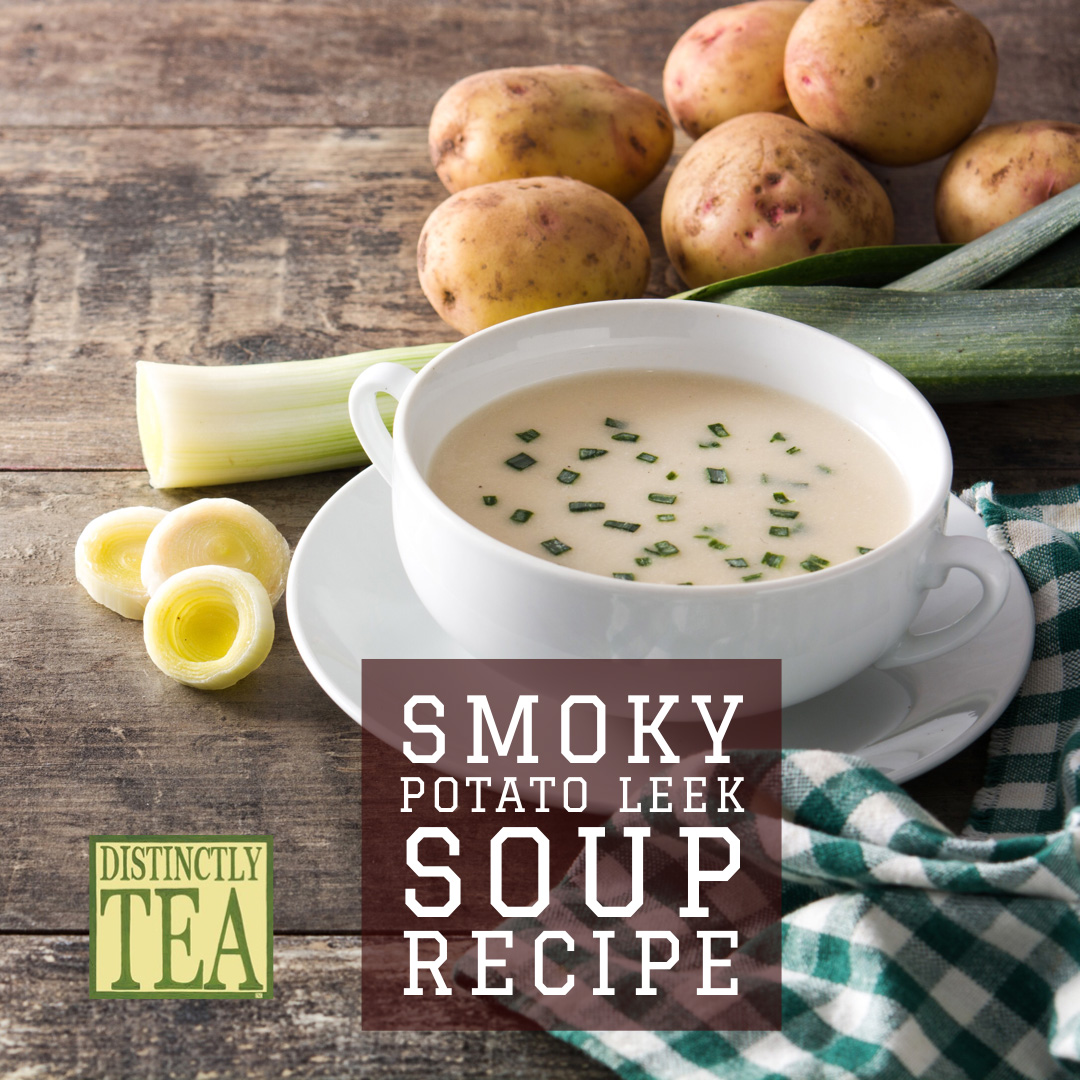 Smoky potato leek soup recipe from distinctly tea inc