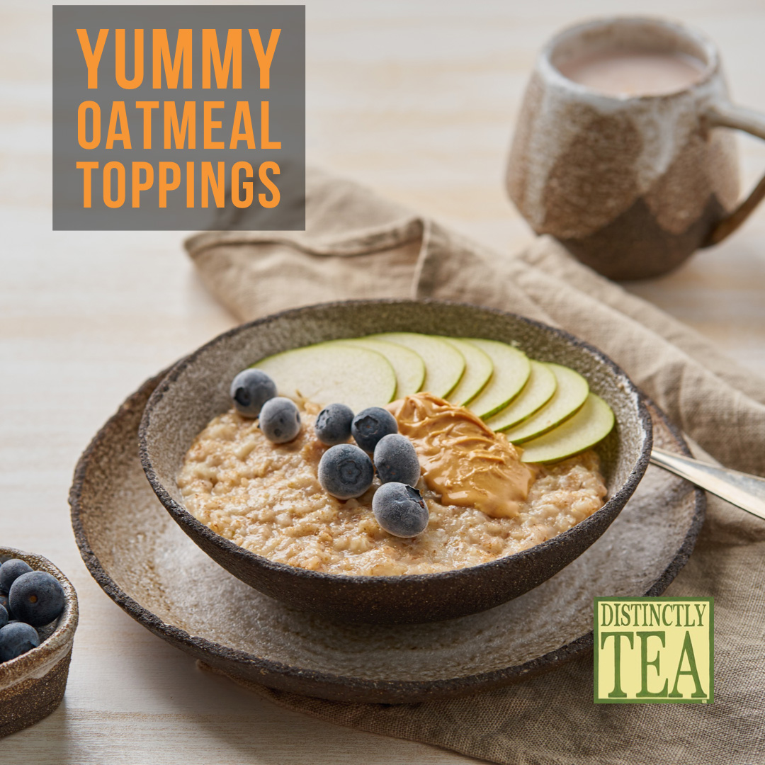 yummy oatmeal topping ideas from distinctly tea blog
