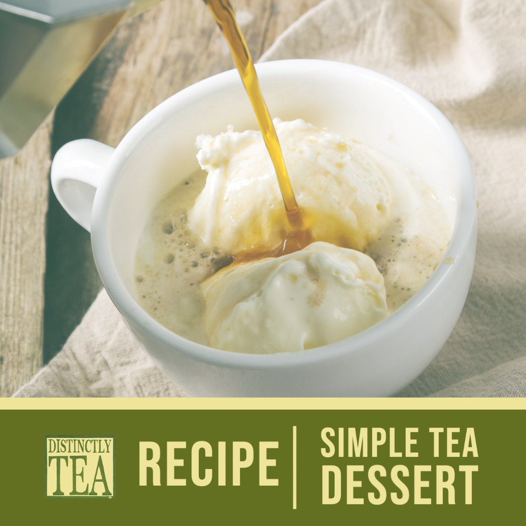 Simple Tea Dessert from distinctly tea inc